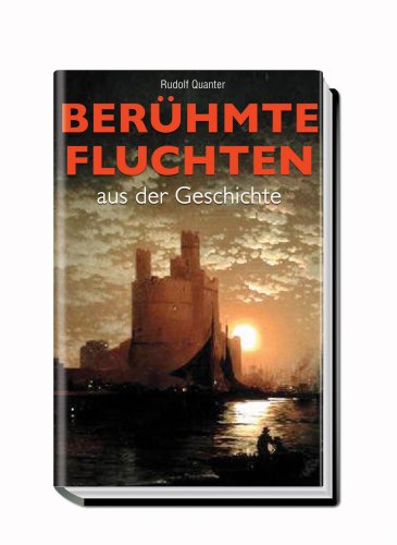 Berühmte Fluchten aus der Geschichte Politics & History