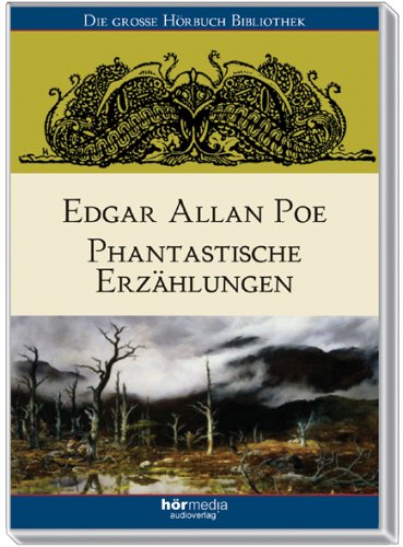 Phantastische Erzählungen, 1 Audio-CD: Das ovale Portrait; Wassergrube und Pendel; Das verräterische Herz Fantasy & Sci-Fi