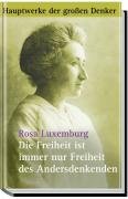 Die Freiheit ist immer nur Freiheit des Andersdenkenden. Politische Schriften Law