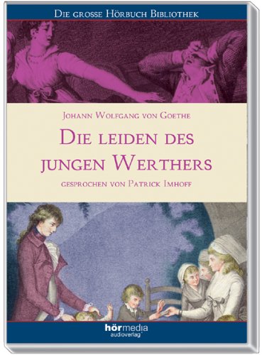 Die Leiden des jungen Werther, 4 Audio-CDs Classics