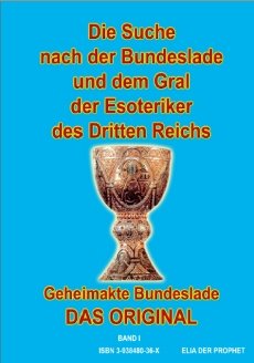 Die Suche nach der Bundeslade und dem Gral der Esoteriker des Dritten Reichs, Band I und II. Bd 1. Geheimakte Bundeslade. Das Orginal German history