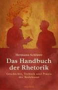 Das Handbuch der Rhetorik: Geschichte, Technik und Praxis der Redekunst Lifestyle