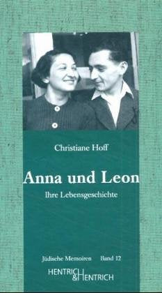 Anna und Leon: Ihre Lebensgeschichte. Erzählt anhand von Briefen, Tonbandprotokollen und anderern Dokumenten (Jüdische Memoiren: Herausgegeben von Hermann Simon) Pop culture Books