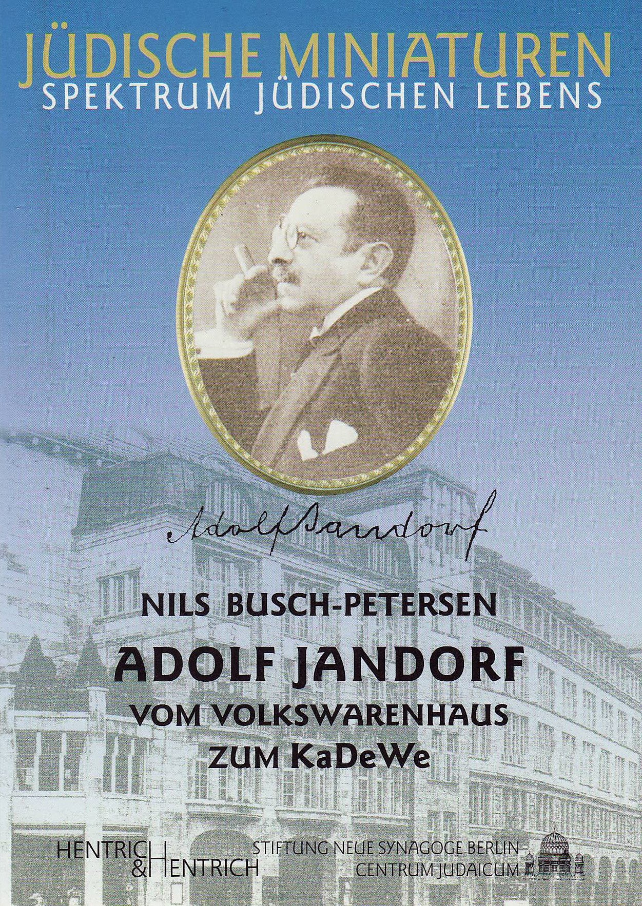 Adolf Jandorf: Vom Volkswarenhaus zum KaDeWe Religion & Esotericism