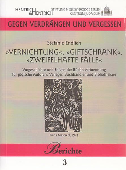 Vernichtung, Giftschrank, zweifelhafte Fälle: Vorgeschichte und Folgen der Bücherverbrennung für jüdische Autoren, Verleger, Buchhändler und Bibliothekare (Gegen Verdrängen und Vergessen / Berichte) Film, Art & Culture