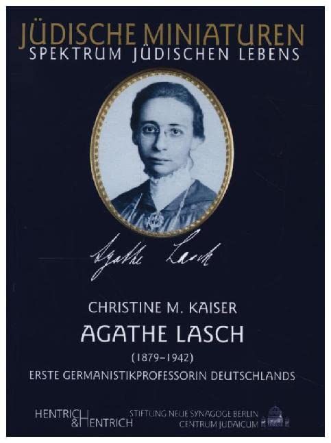 Agathe Lasch. Erste Germanistikprofessorin Deutschlands book