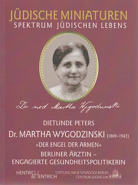 Martha Wygodzinski (1869-1943) "Der Engel der Armen" book