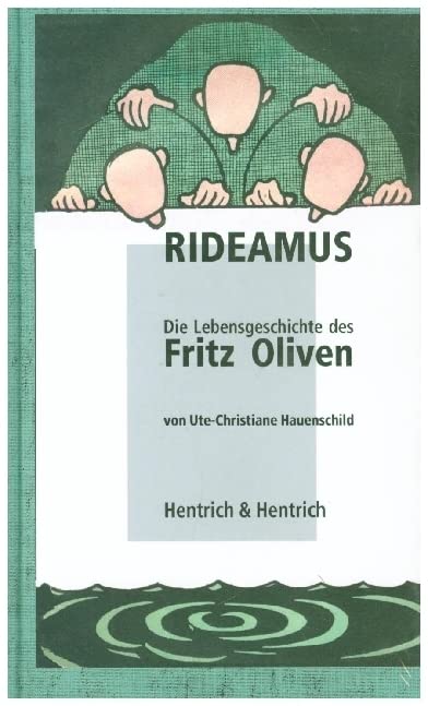 Rideamus: Die Lebensgeschichte des Fritz Oliven Arts & Music