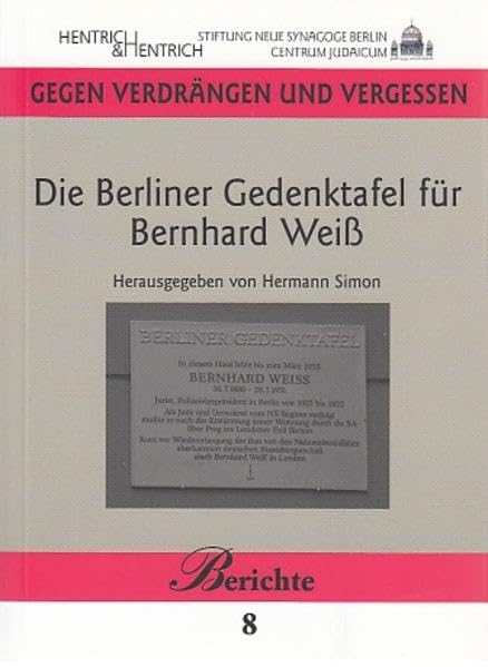 Die Berliner Gedenktafel für Bernhard Weiß Social Sciences