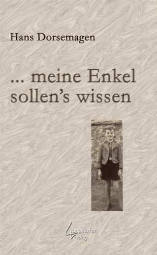... meine Enkel sollen's wissen: Roman Historical Fiction