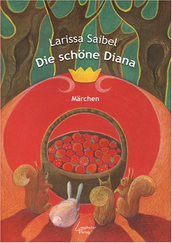 Die schöne Diana: Märchen Fairy Tales & Legends