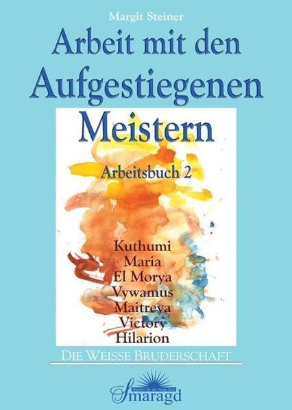 Arbeit mit den Aufgestiegenen Meistern: Arbeitsbuch 2 Religion & Esotericism