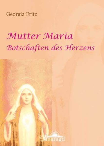 Mutter Maria: Botschaften des Herzens Second hand books on Religion & Esotericism