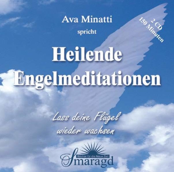 Heilende Engelmeditationen: Lass deine Flügel wieder wachsen Religion & Esotericism