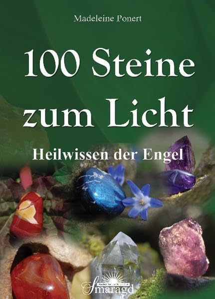 100 Steine zum Licht: Heilwissen der Engel Religion & Esotericism