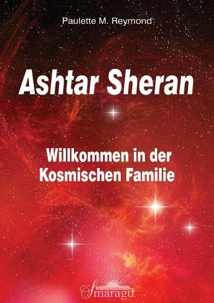 Ashtar Sheran - Willkommen in der Kosmischen Familie Religion & Esotericism