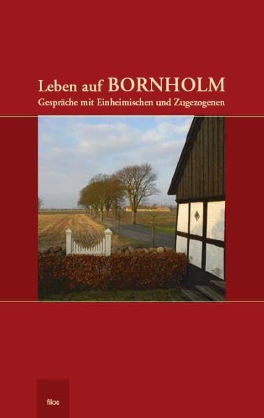 Leben auf Bornholm: Gespräche mit Einheimischen und Zugezogenen (Thema: Bornholm) Essays & Short Stories