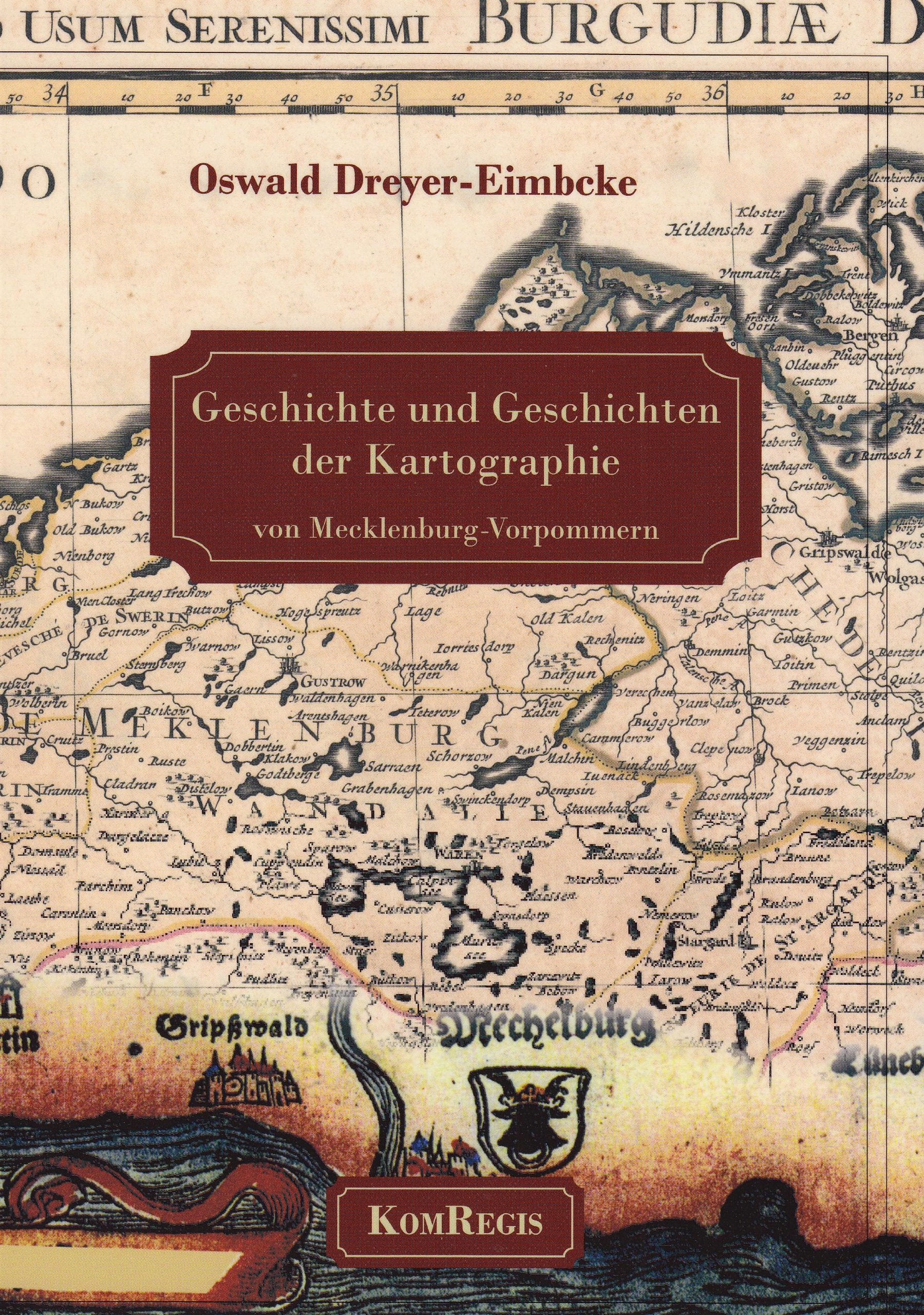 Geschichte und Geschichten der Kartographie von Mecklenburg-Vorpommern Politics & History