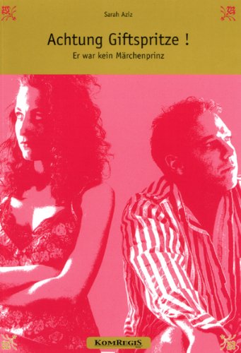 Achtung Giftspritze! Er war kein Märchenprinz Contemporary literature
