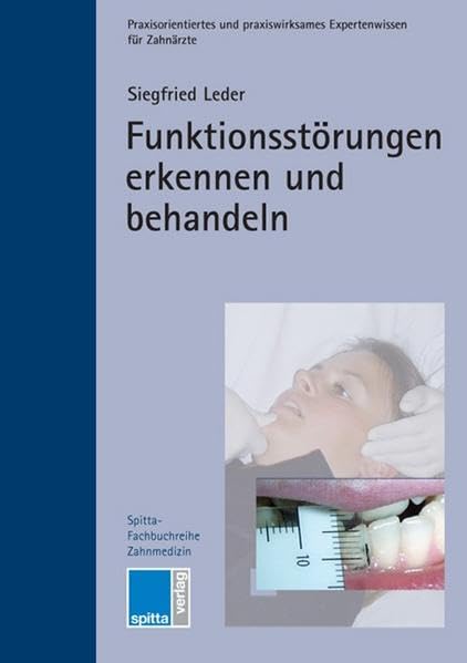 Funktionsstörungen erkennen und behandeln (Spitta Fachbuchreihe Zahnmedizin) Medicine