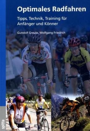 Optimales Radfahren: Tipps, Technik, Training für Anfänger und Könner Leisure & Fun