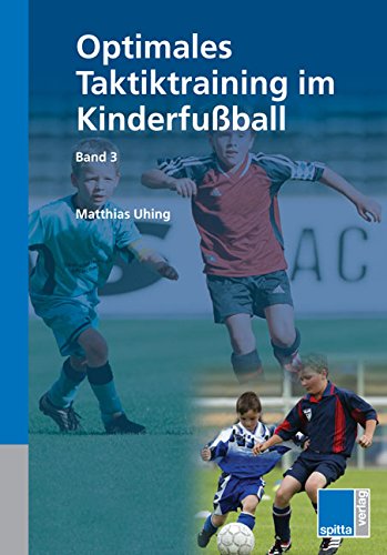 Optimales Taktiktraining im Kinderfußball Leisure & Fun