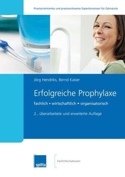 Erfolgreiche Prophylaxe: Fachlich – wirtschaftlich – organisatorisch. 2007/2008 Medicine