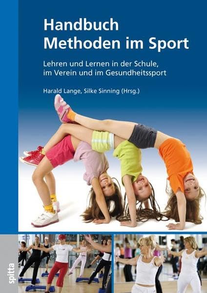 Handbuch Methoden im Sport: Lehren und Lernen in der Schule, im Verein und im Gesundheitssport Medicine