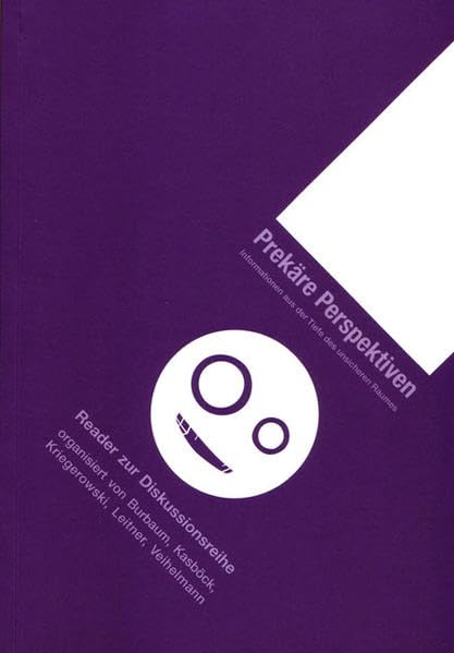Prekäre Perspektiven ...in der neuen Gesellschaft (Reader - Veranstaltungen) Professional & Reference Books
