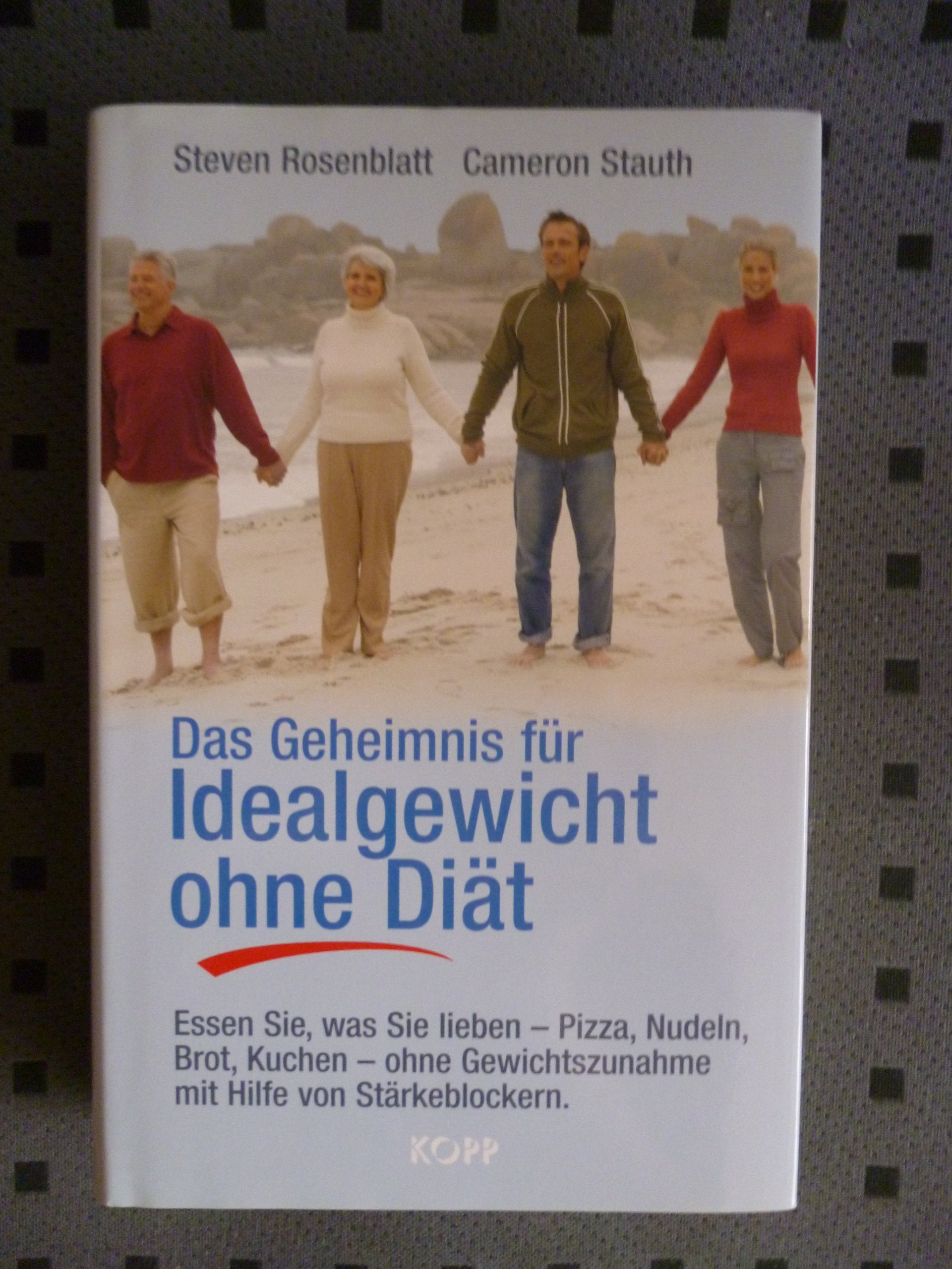 Das Geheimnis für Idealgewicht ohne Diät: Essen Sie, was Sie lieben - Pizza, Nudeln, Brot, Kuchen - ohne Gewichtszunahme mit Hilfe von Stärkeblockern Health, Nutrition & Fitness