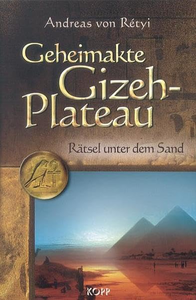 Geheimakte Gizeh-Plateau: Rätsel unter dem Sand Religion & Esotericism