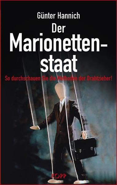 Der Marionettenstaat: So durchschauen Sie die Methoden der Drahtzieher! Books