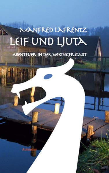Leif und Ljuta: Abenteuer in der Wikingerstadt Novels & Short Stories