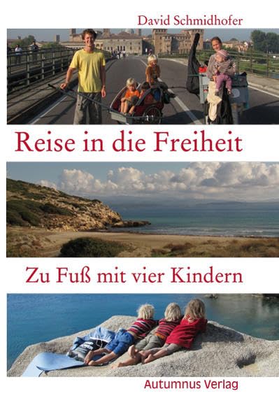 Reise in die Freiheit: Zu Fuß mit vier Kindern Leisure, Home & Garden