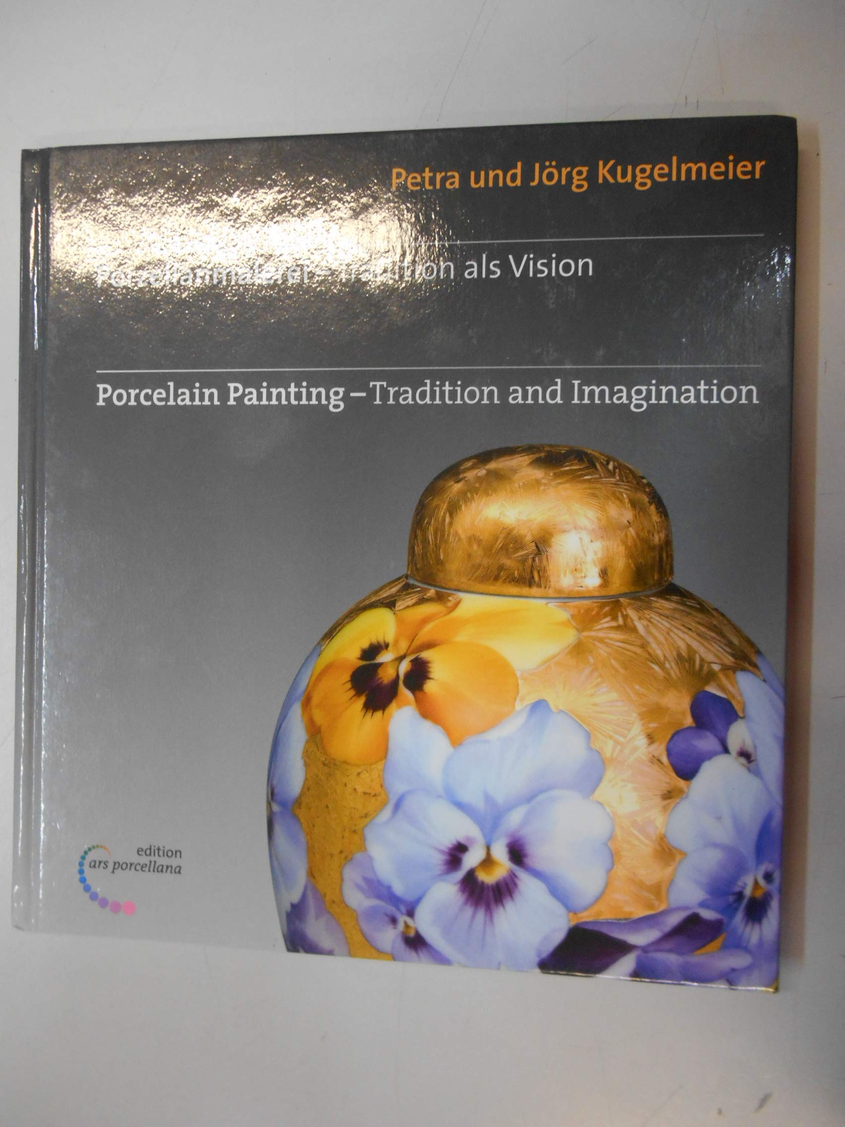 Porzellanmalerei - Tradition als Vision: Porcelain Painting - Tradition and Imagination Film, Art & Culture