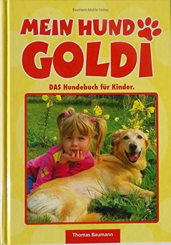 Mein Hund Goldi: DAS Hundebuch für Kinder Non-fiction