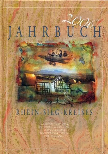 Jahrbuch des Rhein-Sieg-Kreises: Landschaft und Natur, Geschichte und Geschichten, Leben und Kultur, Wirtschaft und Technik, Chronik 2004/2005: ... Chronik 2004/2005. Hrsg. v. Rhein-Sieg-Kreis Politics & History books