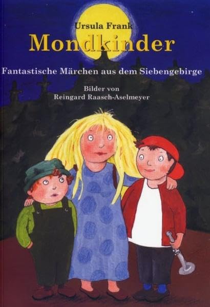Mondkinder: Fantastische Märchen aus dem Siebengebirge Fairy Tales & Legends