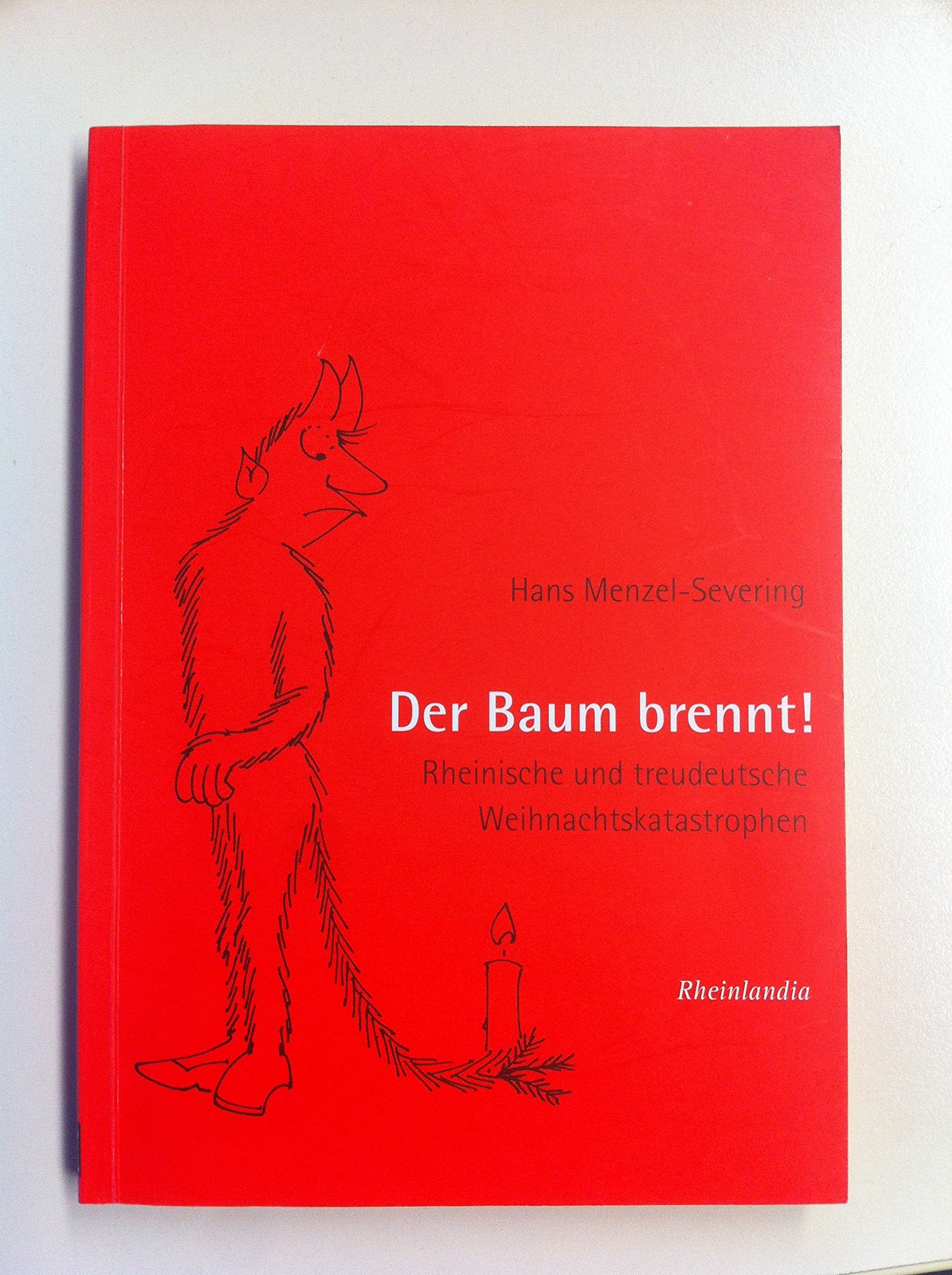 Der Baum brennt!: Rheinische und treudeutsche Weihnachtskatastrophen Contemporary literature
