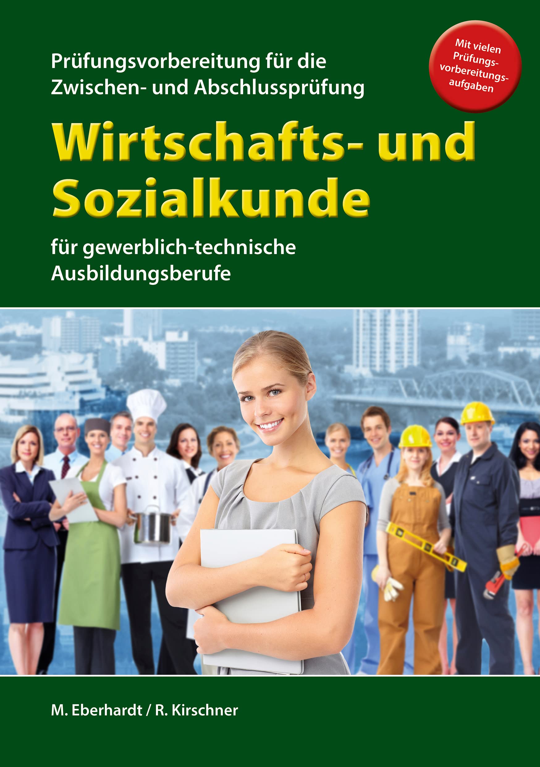 Wirtschafts- und Sozialkunde für die Prüfungsvorbereitung für Zwischen- und Abschlussprüfung: für gewerblich-technische Ausbildungsberufe Study Guides