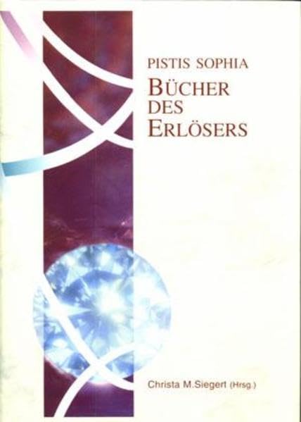 Pistis Sophia - Bücher des Erlösers Religion & Esotericism