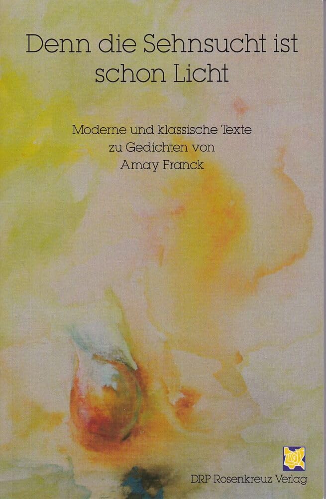 Denn die Sehnsucht ist schon Licht Contemporary literature