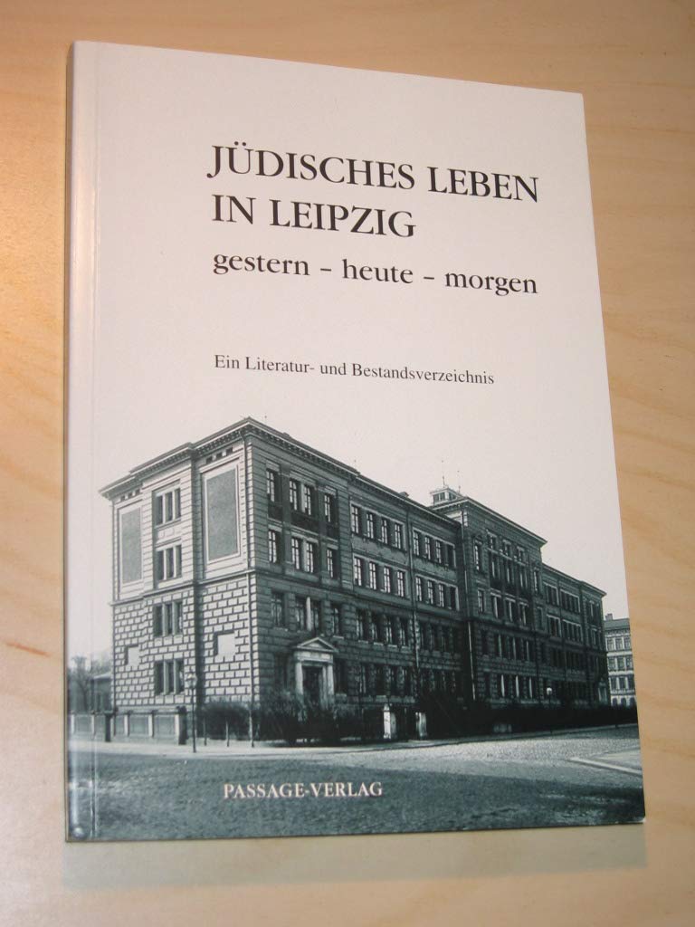 Jüdisches Leben in Leipzig gestern - heute - morgen: Ein Literatur- und Bestandsverzeichnis Film, Art & Culture