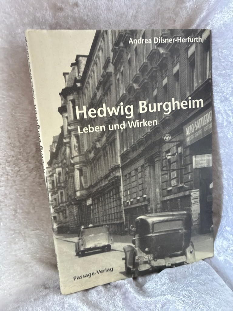 Hedwig Burgheim: Leben und Wirken Politics & History