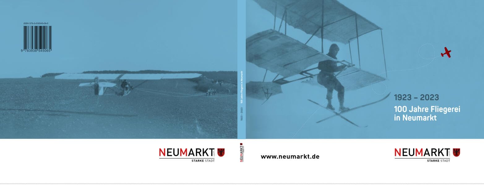 1923 - 2023 100 Jahre Fliegerei in Neumarkt Politics & History