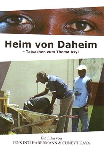 Heim von Daheim: Tatsachen zum Thema Asyl Movies
