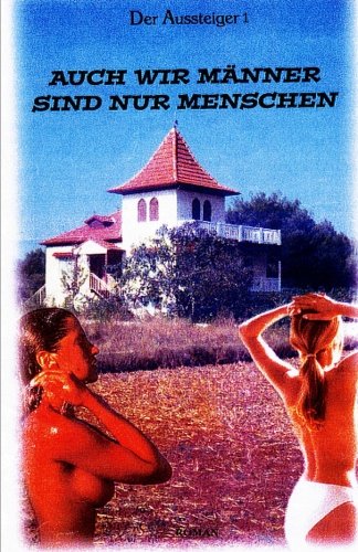 Der Aussteiger 1: Auch wir Maenner sind nur Menschen Books