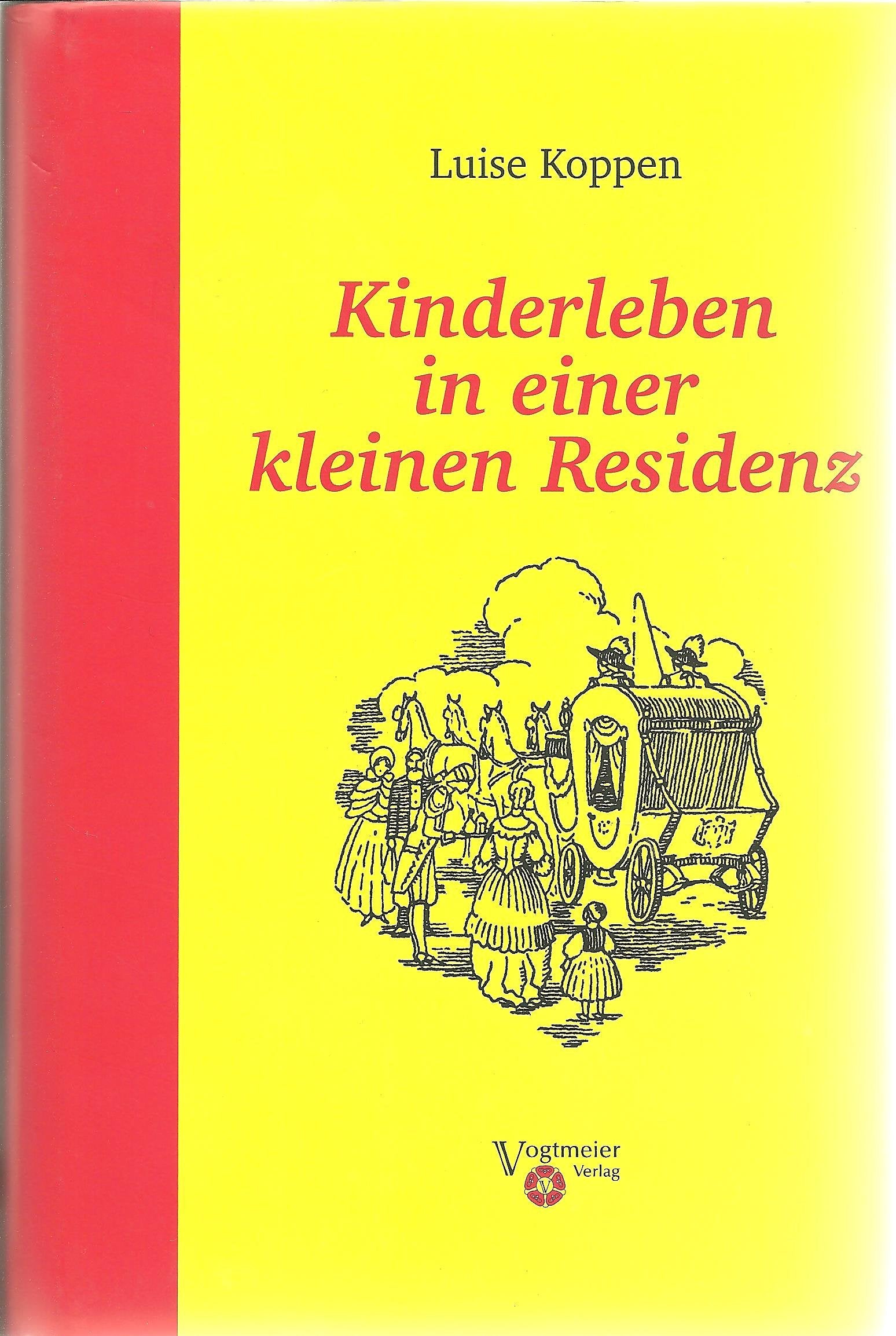 Kinder leben in einer kleinen Residenz (Bibliothek Lippischer Klassiker) Historical Fiction