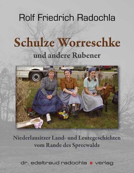 Schulze Worreschke und andere Rubener Historical Fiction