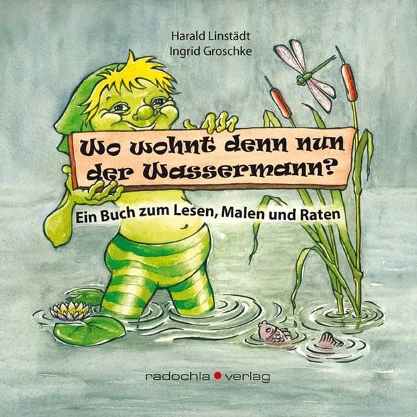 Wo wohnt denn nun der Wassermann?: Ein Buch zum Lesen, Malen und Raten Fairy Tales & Legends